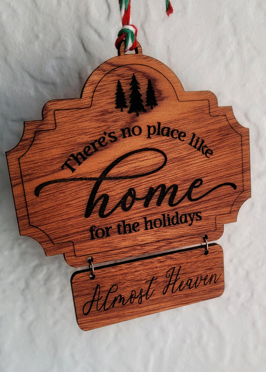 No Place Like Home Almost Heaven Ornament