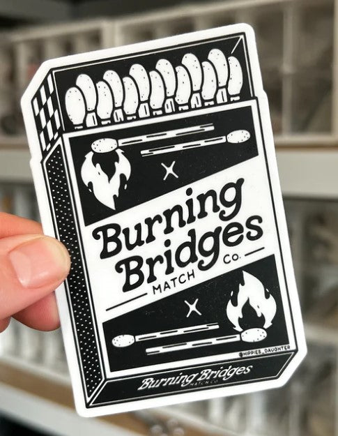 Burning Bridges Sticker