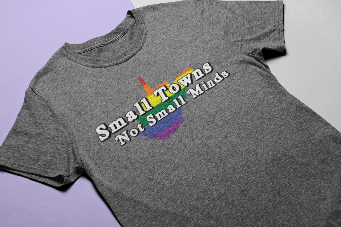 Small Towns Not Small Minds Shirt